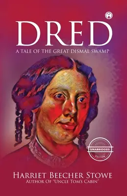 Dred - A Tale of the Great Dismal Swamp (w wersji nieskróconej) - Dred - A Tale of the Great Dismal Swamp (unabridged)