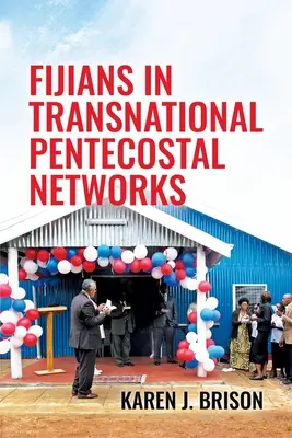 Fidżyjczycy w międzynarodowych sieciach zielonoświątkowych - Fijians in Transnational Pentecostal Networks