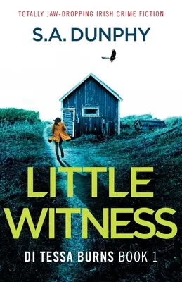 Mały świadek: Całkowicie oszałamiający irlandzki kryminał - Little Witness: Totally jaw-dropping Irish crime fiction