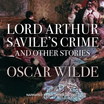 Zbrodnia lorda Arthura Savile'a i inne opowiadania - Lord Arthur Savile's Crime and Other Stories