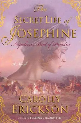 Sekretne życie Józefiny: Rajski ptak Napoleona - The Secret Life of Josephine: Napoleon's Bird of Paradise