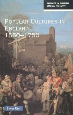 Kultury popularne w Anglii w latach 1550-1750 - Popular Cultures in England 1550-1750