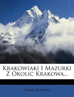 Krakowiaki I Mazurki Z Okolic Krakowa...