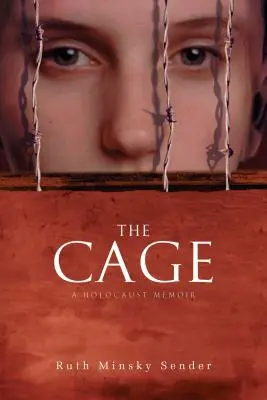 Klatka: Wspomnienie z Holokaustu - The Cage: A Holocaust Memoir