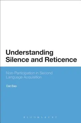 Zrozumieć ciszę i powściągliwość: Sposoby uczestniczenia w przyswajaniu języka obcego - Understanding Silence and Reticence: Ways of Participating in Second Language Acquisition