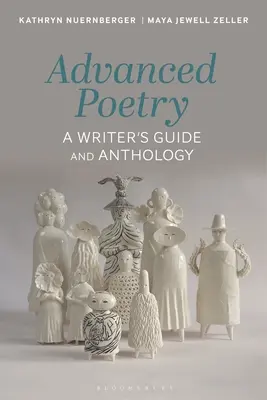 Zaawansowana poezja: Przewodnik i antologia dla pisarzy - Advanced Poetry: A Writer's Guide and Anthology