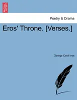 Tron Erosa. [Verses.] - Eros' Throne. [Verses.]