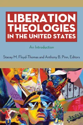 Teologie wyzwolenia w Stanach Zjednoczonych: Wprowadzenie - Liberation Theologies in the United States: An Introduction