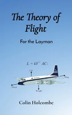 Teoria lotu: Dla laików - The Theory of Flight: For the Layman