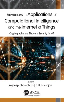 Postępy w zastosowaniach inteligencji obliczeniowej i internetu rzeczy: Kryptografia i bezpieczeństwo sieci w IoT - Advances in Applications of Computational Intelligence and the Internet of Things: Cryptography and Network Security in IoT