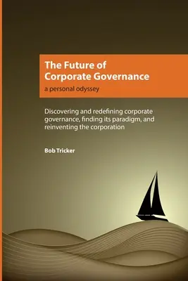 Przyszłość ładu korporacyjnego: Osobista odyseja - The Future of Corporate Governance: A Personal Odyssey