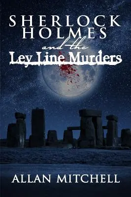 Sherlock Holmes i morderstwa na linii wysokiego napięcia - Sherlock Holmes and The Ley Line Murders