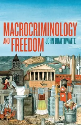 Makrokryminologia i wolność - Macrocriminology and Freedom