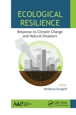 Odporność ekologiczna: Reakcja na zmiany klimatu i klęski żywiołowe - Ecological Resilience: Response to Climate Change and Natural Disasters