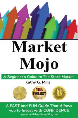 Market Mojo: Przewodnik dla początkujących po rynku akcji - Market Mojo: A Beginner's Guide to the Stock Market