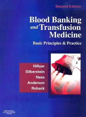 Bankowość krwi i medycyna transfuzji: Podstawowe zasady i praktyka - Blood Banking and Transfusion Medicine: Basic Principles and Practice