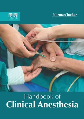 Podręcznik znieczulenia klinicznego - Handbook of Clinical Anesthesia