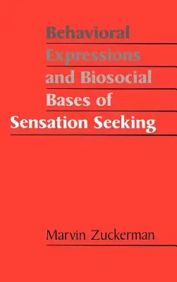 Ekspresja behawioralna i biospołeczne podstawy poszukiwania wrażeń - Behavioral Expressions and Biosocial Bases of Sensation Seeking