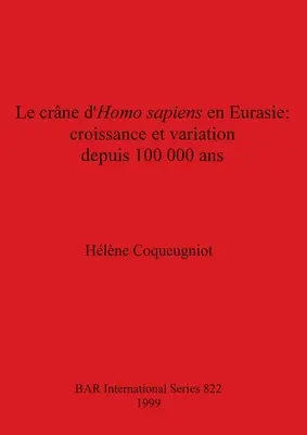 Le crne d'Homo sapiens en Eurasie - croissance et variation depuis 100 000 ans