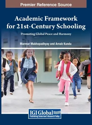Ramy akademickie dla szkolnictwa XXI wieku: Promowanie globalnego pokoju i harmonii - Academic Framework for 21st-Century Schooling: Promoting Global Peace and Harmony