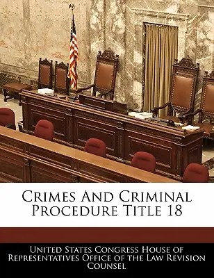 Przestępstwa i postępowanie karne Tytuł 18 - Crimes And Criminal Procedure Title 18