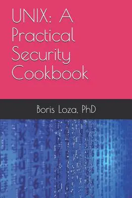 Unix: A Practical Security Cookbook: Zabezpieczanie systemu operacyjnego Unix bez aplikacji firm trzecich - Unix: A Practical Security Cookbook: Securing Unix Operating System Without Third-Party Applications