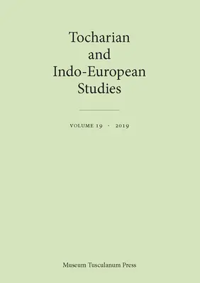 Studia nad językiem tocharskim i indoeuropejskim 19 - Tocharian and Indo-European Studies 19