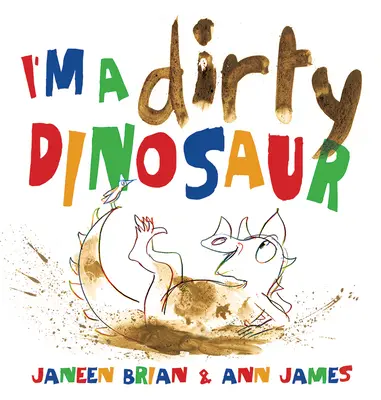 Jestem brudnym dinozaurem - I'm a Dirty Dinosaur