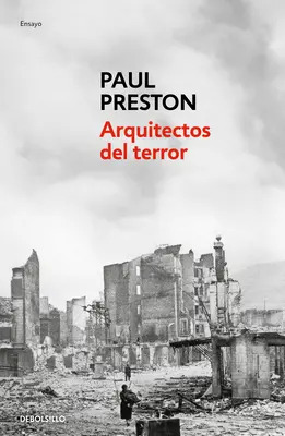 Arquitectos del Terror: Franco Y Los Artfices del Odio / Architekci terroru: Paranoja, spisek i antysemityzm we frankistowskiej Hiszpanii - Arquitectos del Terror: Franco Y Los Artfices del Odio / Architects of Terror: Paranoia, Conspiracy and Anti-Semitism in Francos Spain