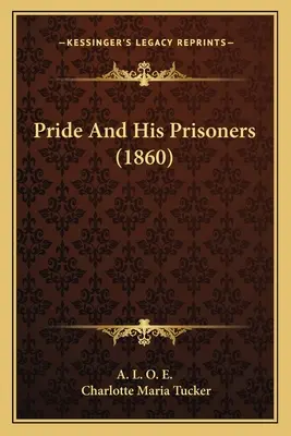 Duma i jego więźniowie (1860) - Pride And His Prisoners (1860)