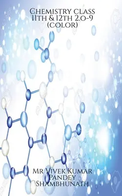 Chemia klasa 11 i 12 2.o-9(kolor) - Chemistry class 11th & 12th 2.o-9(color)