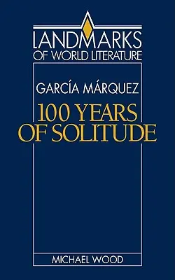 Gabriel Garca Mrquez: Sto lat samotności - Gabriel Garca Mrquez: One Hundred Years of Solitude