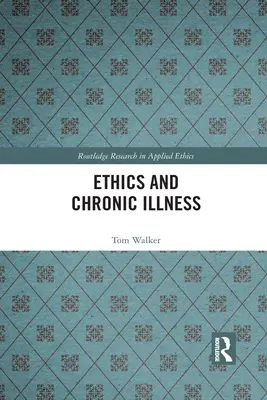 Etyka i przewlekła choroba - Ethics and Chronic Illness