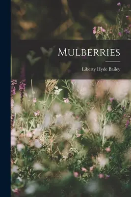 Morwy - Mulberries