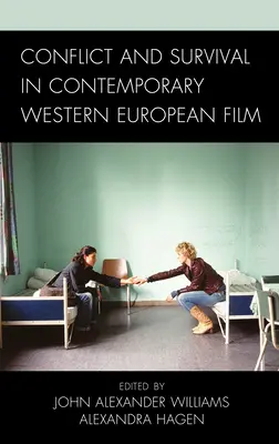 Konflikt i przetrwanie we współczesnym filmie zachodnioeuropejskim - Conflict and Survival in Contemporary Western European Film