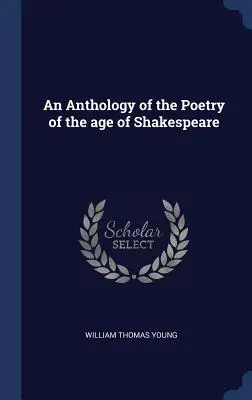 Antologia poezji epoki Szekspira - An Anthology of the Poetry of the age of Shakespeare