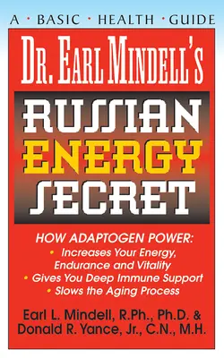 Rosyjski sekret energii dr Earla Mindella - Dr. Earl Mindell's Russian Energy Secret