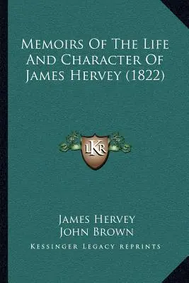 Wspomnienia o życiu i charakterze Jamesa Hervey'a (1822) - Memoirs Of The Life And Character Of James Hervey (1822)