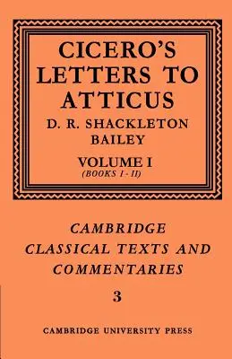 Cyceron: Listy do Attyka: Tom 1, Księgi 1-2 - Cicero: Letters to Atticus: Volume 1, Books 1-2