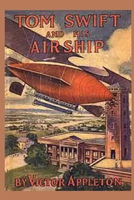 Tom Swift i jego sterowiec - Tom Swift and his Airship