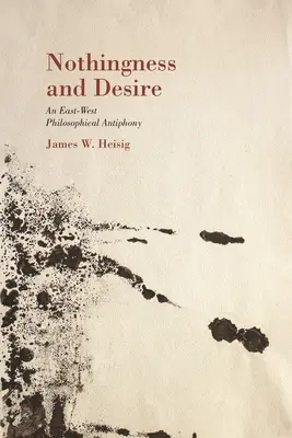 Nicość i pożądanie: filozoficzna antyfonia - Nothingness and Desire: A Philosophical Antiphony