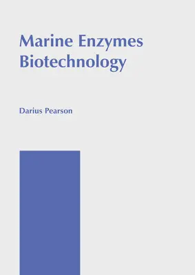 Biotechnologia enzymów morskich - Marine Enzymes Biotechnology