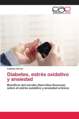 Cukrzyca, stres oksydacyjny i niepokój - Diabetes, estrs oxidativo y ansiedad