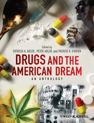 Narkotyki i amerykański sen: Antologia - Drugs and the American Dream: An Anthology
