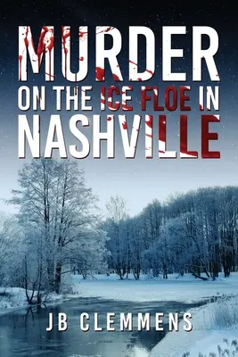 Morderstwo na krze lodowej w Nashville - Murder on the Ice Floe in Nashville