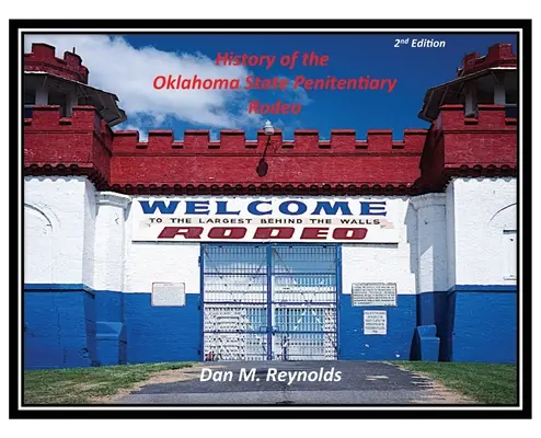 Historia Rodeo w Zakładzie Karnym Stanu Oklahoma - History of the Oklahoma State Penitentiary Rodeo