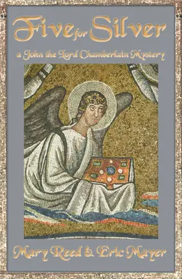 Piątka za srebro: Tajemnica Johna, Lorda Szambelana - Five for Silver: A John, the Lord Chamberlain Mystery