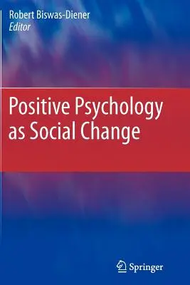 Psychologia pozytywna jako zmiana społeczna - Positive Psychology as Social Change