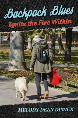 Backpack Blues: Rozpal w sobie ogień - Backpack Blues: Ignite the Fire Within