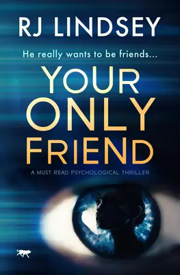 Twój jedyny przyjaciel: Niezbędny thriller psychologiczny - Your Only Friend: A Must-Read Psychological Thriller